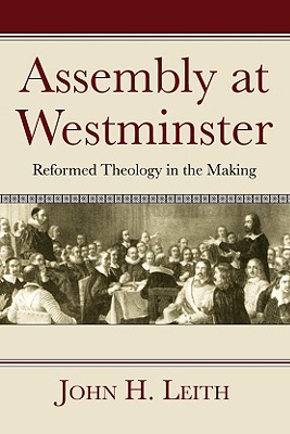 Imagen del vendedor de Assembly at Westminster: Reformed Theology in the Making (Paperback or Softback) a la venta por BargainBookStores