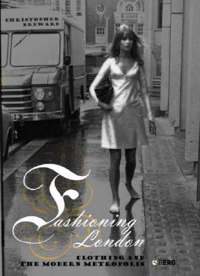 Bild des Verkufers fr Fashioning London: Clothing and the Modern Metropolis (Paperback or Softback) zum Verkauf von BargainBookStores