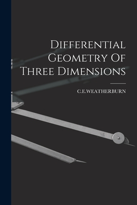 Imagen del vendedor de Differential Geometry Of Three Dimensions (Paperback or Softback) a la venta por BargainBookStores
