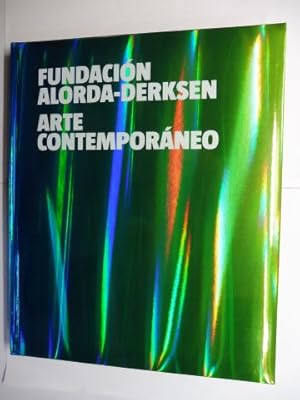 Seller image for FUNDACION ALORDA-DERKSEN - ARTE CONTEMPORANEO *. Spanisch / Englisch. for sale by Antiquariat am Ungererbad-Wilfrid Robin