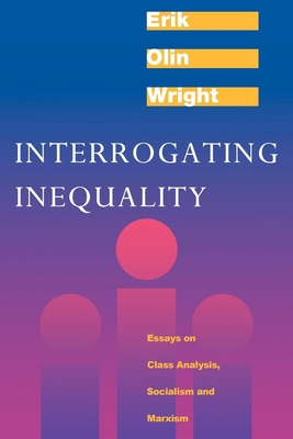 Seller image for Interrogating Inequality: Essays on Class Analysis, Socialism and Marxism (Paperback or Softback) for sale by BargainBookStores