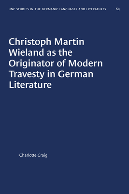 Seller image for Christoph Martin Wieland as the Originator of Modern Travesty in German Literature (Paperback or Softback) for sale by BargainBookStores