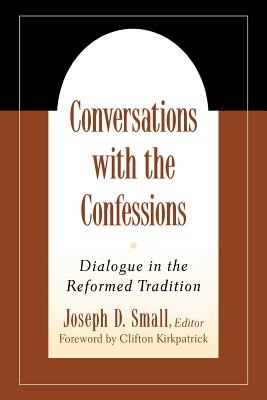 Seller image for Conversations with the Confessions: Dialogue in the Reformed Tradition (Paperback or Softback) for sale by BargainBookStores
