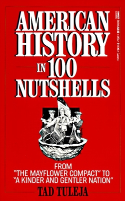 Seller image for American History in 100 Nutshells: From the Mayflower Compact to a Kinder and Gentler Nation (Paperback or Softback) for sale by BargainBookStores