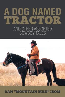 Seller image for A Dog Named Tractor: And Other Assorted Cowboy Tales (Paperback or Softback) for sale by BargainBookStores
