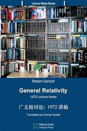 Image du vendeur pour General Relativity (Translated Into Chinese): 1972 Lecture Notes -Language: chinese mis en vente par GreatBookPrices