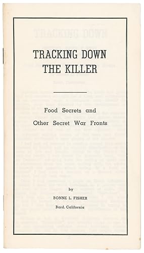 Bild des Verkufers fr Tracking Down the Killer: Food Secrets and Other Secret War Fronts zum Verkauf von D. Anthem, Bookseller