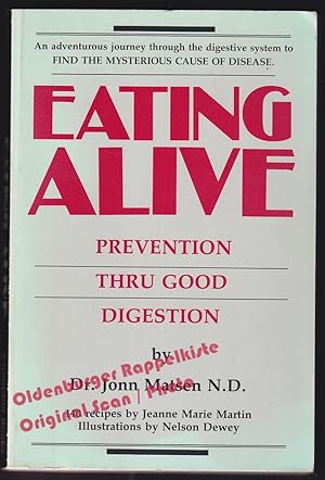 Bild des Verkufers fr Eating Alive: Prevention Thru Good Digestion - Matsen, Jonn zum Verkauf von Oldenburger Rappelkiste