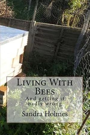 Image du vendeur pour Living With Bees : Living With Bees mis en vente par GreatBookPrices