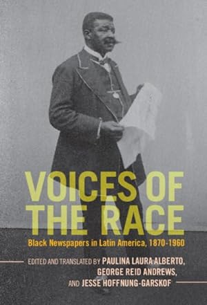 Seller image for Voices of the Race : Black Newspapers in Latin America, 1870-1960 for sale by GreatBookPrices