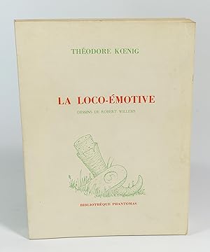 Seller image for La loco-motive. Oeuvres smantiques II for sale by Librairie L'Autre sommeil