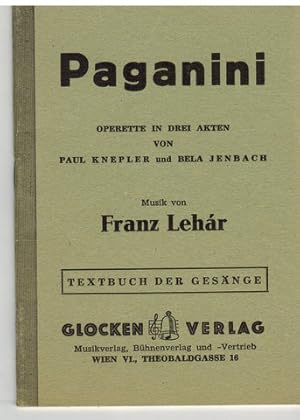 Bild des Verkufers fr Paganini. Operette in drei Akten von Paul Knepler und Bela Jenbach. Musik von Franz Lehr. Textbuch der Gesnge. zum Verkauf von Antiquariat Appel - Wessling