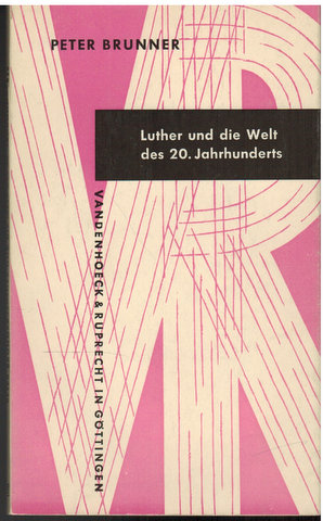 Bild des Verkufers fr Luther und die Welt des 20. Jahrhunderts. zum Verkauf von Antiquariat Appel - Wessling