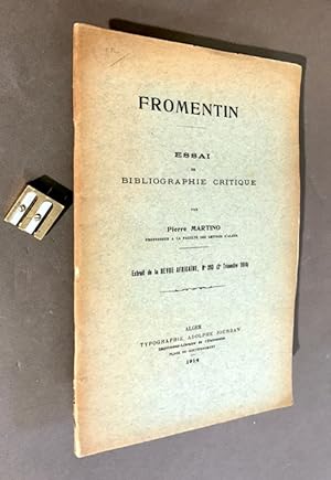 Fromentin. Essai de bibliographie critique.
