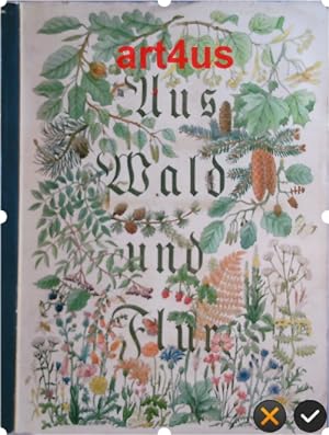 Image du vendeur pour Aus Wald und Flur : Pflanzen unserer Heimat mis en vente par art4us - Antiquariat