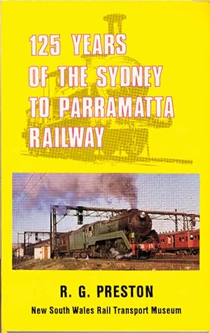 Immagine del venditore per 125 Years of the Sydney to Parramatta Railway / New South Wales Rail Transport Museum venduto da Schrmann und Kiewning GbR