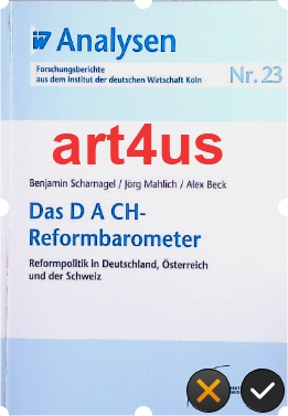 Immagine del venditore per Das D-A-CH-Reformbarometer : Reformpolitik in Deutschland, sterreich und der Schweiz. ; Institut der Deutschen Wirtschaft Kln: Nr. 23 venduto da art4us - Antiquariat