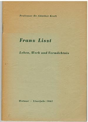 Bild des Verkufers fr Franz Liszt. Leben, Werk und Vermchtnis. Lisztjahr 1961. zum Verkauf von Antiquariat Appel - Wessling