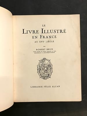 Le Livre Illustré en France au XVI° siècle.