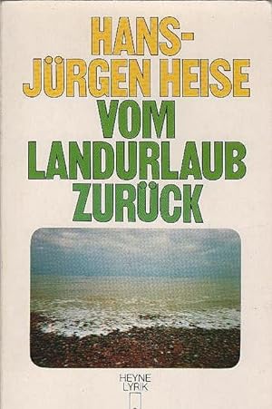 Bild des Verkufers fr Vom Landurlaub zurck : Gedichte. Heyne-Bcher / 29 / Heyne-Lyrik ; Nr. 12 zum Verkauf von Schrmann und Kiewning GbR