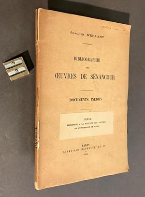 Bibliographie des ?uvres de Sénancour. Documents inédits.