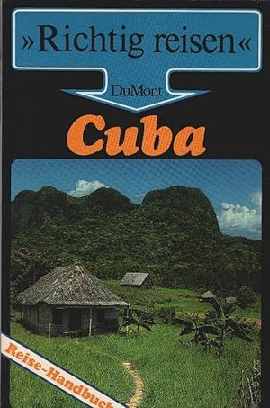 Seller image for Cuba : Reise-Handbuch. Karl Arnulf Rdecke / Richtig reisen for sale by Schrmann und Kiewning GbR