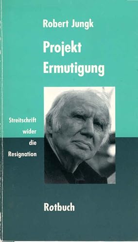 Image du vendeur pour Projekt Ermutigung : Streitschrift wider die Resignation. Rotbuch-Taschenbuch ; 26 mis en vente par Schrmann und Kiewning GbR