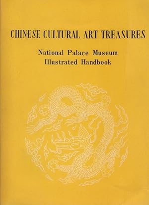 Bild des Verkufers fr Chinese cultural art treasures, National Palace Museum : illustrated handbook zum Verkauf von Schrmann und Kiewning GbR