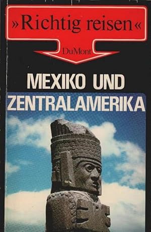 Image du vendeur pour Mexiko und Zentralamerika. Richtig reisen mis en vente par Schrmann und Kiewning GbR