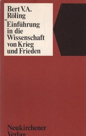 Immagine del venditore per Einfhrung in die Wissenschaft von Krieg und Frieden. Bert V. A. Rling. [Autoris. bers. aus d. Hollnd. von Karin Rling-Gellinek] venduto da Schrmann und Kiewning GbR