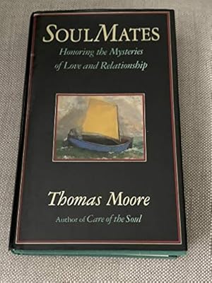 Bild des Verkufers fr Soul Mates: Honoring the Mysteries of Love and Relationship zum Verkauf von Reliant Bookstore