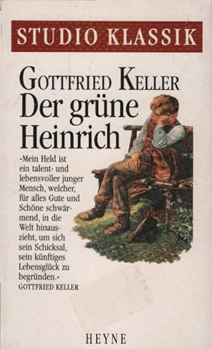 Seller image for Der grne Heinrich. Gottfried Keller. Zsgest. und kommentiert von Wilhelm Hilgendorff / Heyne-Bcher / 24 / Studio Klassik ; Nr. 8 for sale by Schrmann und Kiewning GbR