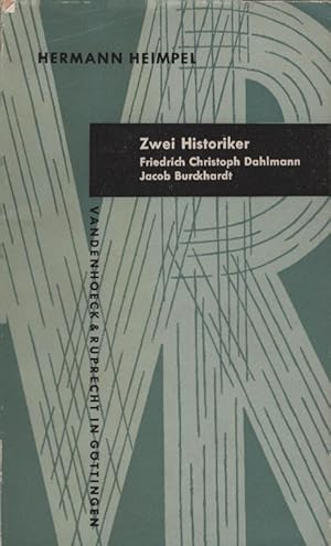 Imagen del vendedor de Zwei Historiker : Friedrich Christoph Dahlmann, Jacob Burckhardt. Kleine Vandenhoeck-Reihe ; 141 a la venta por Schrmann und Kiewning GbR