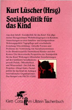 Seller image for Sozialpolitik fr das Kind. hrsg. von Kurt Lscher. Mit Beitr. von Hans Bertram . [Die bers. d. Beitr. von Jack Tizard u. Gilbert Y. Steiner stammen von Brigitte Schluchter] / Ullstein-Buch ; Nr. 39076 : Klett-Cotta im Ullstein-Taschenbuch for sale by Schrmann und Kiewning GbR