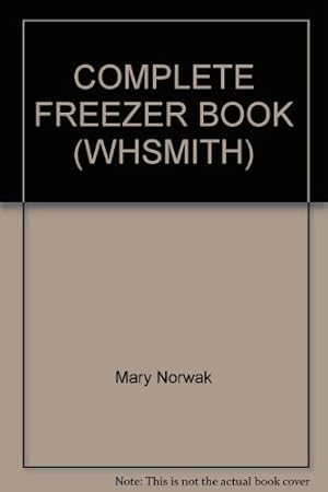 Bild des Verkufers fr COMPLETE FREEZER BOOK (WHSMITH) zum Verkauf von WeBuyBooks