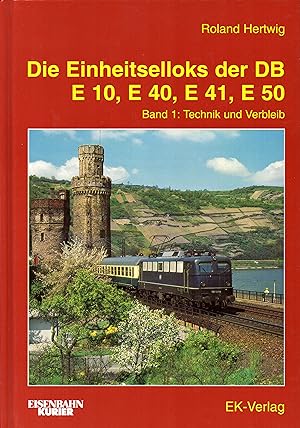 Seller image for Die Einheitsellocks der DB E 1, E 40, E 41, E 50. Band 1: Technik und Verbleib for sale by Bchergalerie Westend