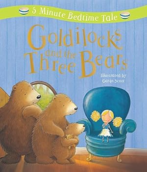 Bild des Verkufers fr Goldilocks and the Three Bears: 5 Minute Bedtime Tale zum Verkauf von Reliant Bookstore
