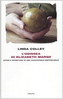 Immagine del venditore per L'odissea di Elizabeth Marsh Sogni e avventure di una viaggiatrice instancabile venduto da Di Mano in Mano Soc. Coop