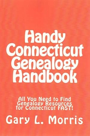 Imagen del vendedor de Handy Connecticut Genealogy Handbook a la venta por GreatBookPrices
