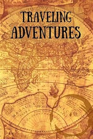 Immagine del venditore per Traveling Adventures: Travel Diary for Adventurous Souls venduto da GreatBookPrices