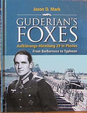 Guderian's Foxes, Aufklarungs-Abteilung 29 in Photos, From Barbarossa to Typhoon