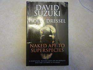 Imagen del vendedor de Naked Ape to Superspecies a la venta por WeBuyBooks