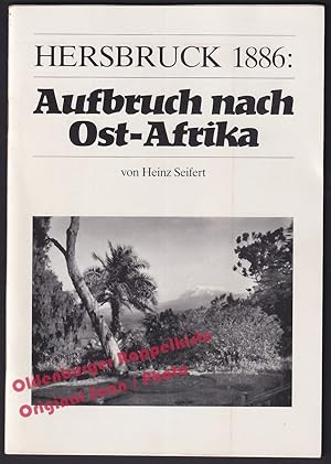 Imagen del vendedor de Hersbruck 1886: Aufbruch nach Ost-Afrika - Seifert, Heinz a la venta por Oldenburger Rappelkiste