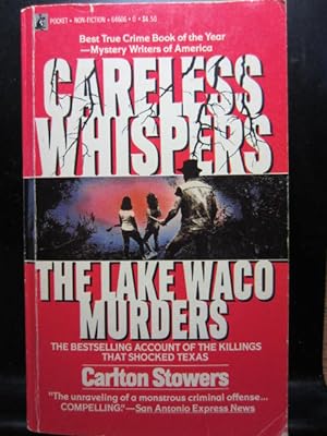 Bild des Verkufers fr CARELESS WHISPERS: The Lake Waco Murders zum Verkauf von The Book Abyss