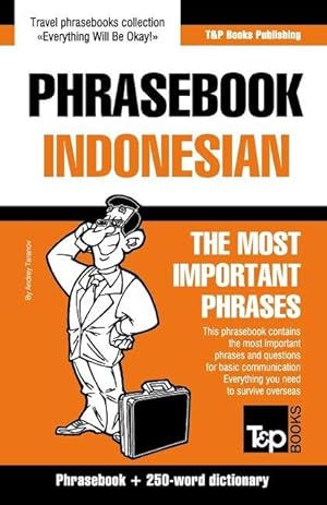 Bild des Verkufers fr Phrasebook - Indonesian - The most important phrases: Phrasebook and 250-word dictionary zum Verkauf von moluna