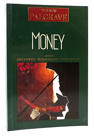 Seller image for THE NEW PALGRAVE MONEY for sale by Rare Book Cellar