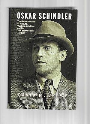 Seller image for OSKAR SCHINDLER. The Untold Account Of His Life, Wartime Activities, And The True Story Behind The List for sale by Chris Fessler, Bookseller