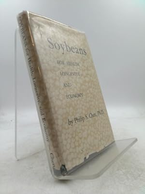Imagen del vendedor de Soybeans: For Health, Longevity and Economy a la venta por ThriftBooksVintage