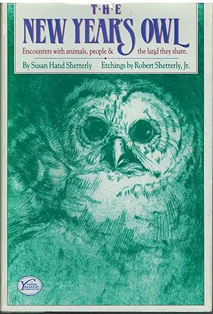 Immagine del venditore per THE NEW YEAR'S OWL Encounters with Animals, People and the Land They Share venduto da The Avocado Pit