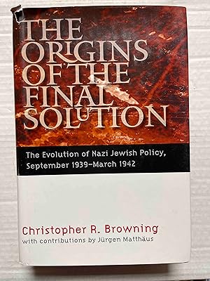 Seller image for The Origins of the Final Solution: The Evolution of Nazi Jewish Policy, September 1939-March 1942 (Comprehensive History of the Holocaust) for sale by Jake's Place Books